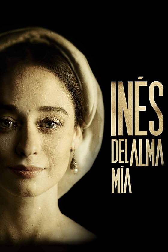 Cartel de Inés del alma mía